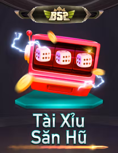 B52 Tài Xỉu Sảnh Hổ